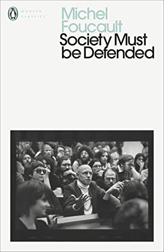 Society Must Be Defended: Lectures at the Collège de France, 1975-76 (Penguin Modern Classics) von Penguin